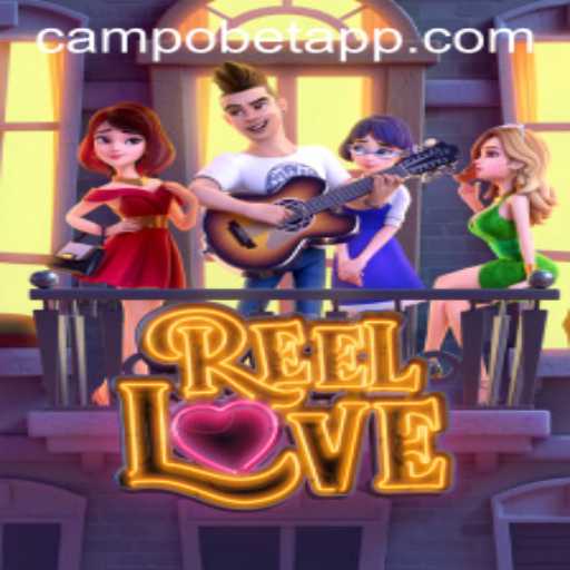 Exploring the Excitement of ReelLove on Campobet